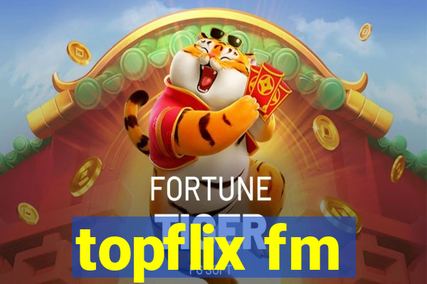 topflix fm